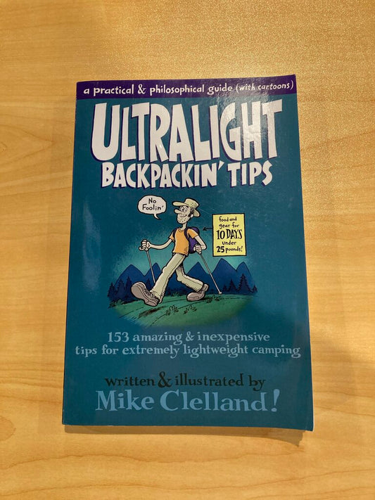 Ultralight Backpackin' Tips, Mike Clelland